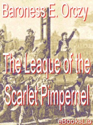 cover image of The Leaque of the Scarlet Pimpernel